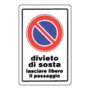 CARTELLO DIVIETO DI SOSTA LASCIARE LIBERO IL PASSAGGIO 20X30 B08LR1XY33