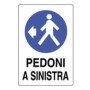 CARTELLO PEDONI A SINISTRA 50X70 B08LR3VZCM