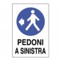 CARTELLO PEDONI A SINISTRA 50X70 B08LR3VZCM